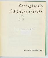 Gazdag László: Útitársunk a térkép. Bp., 1969, Gondolat. Fekete-fehér képekkel illusztrált. Átkötött nylon-kötés. Volt könyvtári példány.