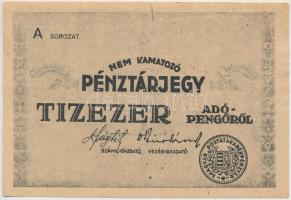 1946. 10.000AP nem kamatozó Pénztárjegy Másra Át Nem Ruházható felülbélyegzés nélkül T:III ragasztva Adamo P57