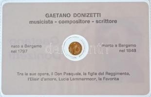 DN "Gaetano Donizetti" jelzetlen modern mini Au pénz, lezárt, eredeti műanyag tokban (0.33...