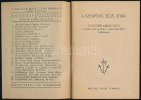 P. Dám Ince  (szerk.): A szenvedő Jézus útján. Keresztúti ájtatosság s néhány ima és ének a szenvedő...