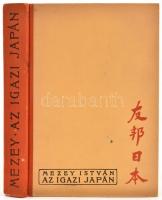 Mezey István: Az igazi Japán. 24 képes táblával. Bp., 1939, Magyar Nippon Társaság. Félvászon-kötésben. borítón kisebb foltok.