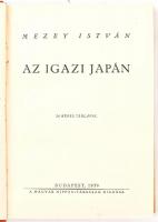 Mezey István: Az igazi Japán. 24 képes táblával. Bp., 1939, Magyar Nippon Társaság. Félvászon-kötésb...