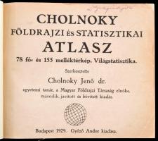 Dr. Cholnoky Jenő (szerk.): Földrajzi és statisztikai atlasz. 78 fő és 155 melléktérkép, világstatis...