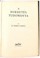Dr. Szabó László: A hirdetés tudománya. Bp., Est. Kiadói egészvászon-kötés