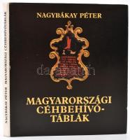 Nagybákay Péter: Magyarországi céhbehívótáblák. Bp., 1981, Corvina. Kiadói egészvászon-kötés papírborítóban.