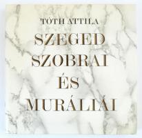 Tóth Attila: Szeged szobrai és muráliái. Szeged, 1993, Csongrád Megyei Levéltár. Kiadói kartonált papírkötés védőborítóval.