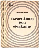 Makai György: Izrael Állam és a cionizmus. Bp., 1973, Kossuth. Volt könyvtári példány. Kiadói kartonált papírkötésben.