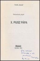 Dr. Török József: X. Piusz pápa. Újvidék, 1991, Agapé. A szerző, Török József (1946-2020) magyar teo...