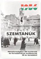1956 Szemtanúk. Németországban élő kortásak és forradalmárok emlékeznek 50 év távlatából. Szerk.: Török Miklós et alii. Marosvásárhely, 2006, Lyra. Kiadói papírkötés.