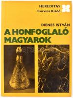 Dienes István: A honfoglaló magyarok. Második kiadás. Fekete-fehér fotókkal illusztrálva. Bp., 1972, Hereditas-Corvina. Kiadói papírkötésben.