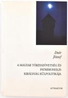 Deér József: A magyar törzsszövetség és patrimoniális királyság külpolitikája. Máriabesnyő-Gödöllő, 2003, Attraktor. Kiadói papír borításban.