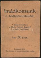 1914 Imádkozzunk a hadbavonultakért. Bp., 1914 Élet.