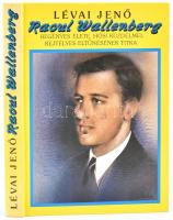 Lévai Jenő: Raoul Wallenberg regényes élete, hősi küzdelmei, rejtélyes eltűnésének titka. Harmadik kiadás. Reprint, Bp, 1988, AKV-MAECENAS. Kiadói kartonált papírkötésben.