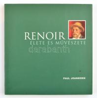 Paul Joannides: Renoir élete és művészete. Bp., 2000, Kossuth. Kiadói papírkötésben.