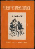 A sakkozás versenyszabályai. III. kiadás. 1954, Sport Lap- és Könyvkiadó. Kiadói papírkötés, vágatlan példány.