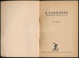 A sakkozás versenyszabályai. III. kiadás. 1954, Sport Lap- és Könyvkiadó. Kiadói papírkötés, vágatla...