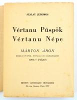 Szalay Jeromos: Márton Áron erdélyi püspök. Párizs, é.n., szerző kiadása. Kiadói papír borítóban, pa...