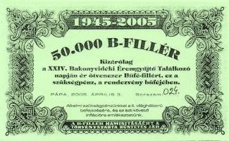 Pápa 2005. "XXIV. Bakonyvidéki Éremgyűjtő Találkozó" 50.000B-fillér pénzjegy T:I Csak 60-70db-ot nyomtak belőle!