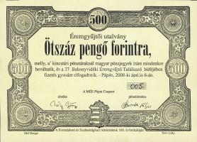 Pápa 2008. "27. Bakonyvidéki Éremgyűjtő Találkozó" 500PengőFt éremgyűjtői utalvány T:I Csak 60-70db-ot nyomtak belőle!