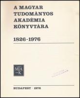 A Magyar Tudományos Akadémia Könyvtára 1826-1976. Szerk.: Rózsa György et alii. Bp., 1976, MTA. Kiad...