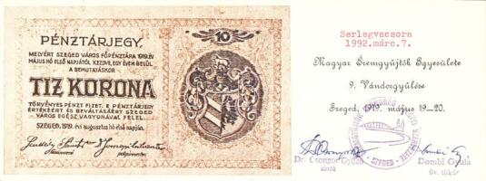 Szeged 1919. 10K kartonpapíron lévő másolata, mint "MÉE" 9. Vándorgyűlésének vacsorai meghívója(1992.márc 7-én) T:I