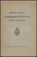 Juhász Gyula: Tömörkény István élete és művei. Szeged, 1941, Dugonics-Társaság. Kiadói papírborításban. Jó állapotban.