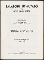 Sándor Imre (szerk.): Balatoni útmutató és Hévíz ismertetése. Bp., Balatoni Iroda. Kiadói papírkötés...