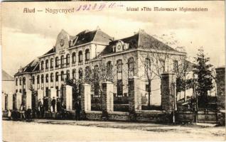 1928 Nagyenyed, Aiud; Liceul Titu Maiorescu főgimnázium / grammar school