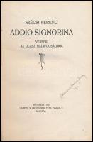 Szécsi Ferenc: Addio Signora. Versek az olasz hadifogságból. Bp., 1923. Lampel. Aranyozott egészvászon kötésben.