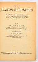 Dr. Benedek István (1915-1996): Ösztön és bűnözés. A gyermekkori bűnözés lélektana orvosok, jogászok...