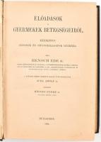 Henoch Ede: Előadások a gyermekek betegségeiről. Kézikönyv orvosok és orvoshallgatók számára. A Magy...