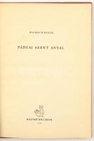 Wilhelm Busch: Páduai Szent Antal. Fordította: Kende István. Bp.,1958, Magyar Helikon. Kiadói aranyo...