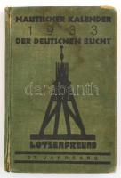 1933 Tengerészeti naptár. Lotsenfreund: Nautische Kalender für die deutsche Bucht der Nordsee. Cuxhaven, Hugo Petersen. Kissé sérült vászonkötésben.