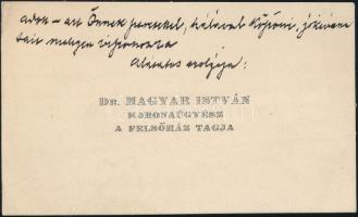 cca 1930-34 Magyar István (1864-1954) koronaügyész, a felsőház tagja autográf sorai, gondolatai a művészetről: A művészet két titka: az igazság és a forma tökélye (...). Egy beírt oldal saját névjegykártyáján.