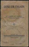Dr. Ladislaus Buday: Reise um Ungarn. Bp., 1925, Oriens Internationale Verlags- und Buchhandelsactiengesellschaft. Kiadói szakadt, foltos papírborításban, német nyelven, fekete-fehér fotókkal.