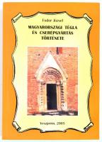 Fodor József: Magyarországi tégla és cserépgyártás története. Veszprém, 2005.,Magánkiadás. Kiadói papírkötésben.