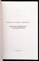 Bácskai Vera-Gyáni Gábor-Kubinyi András: Budapest története a kezdetektől 1945-ig. Bp., 2000, Budape...