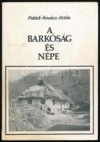 Paládi-Kovács Attila: A Barkóság és népe. Borsodi Kismonográfiák 15. Miskolc, 1982., Hermann Ottó Múzeum. Kiadói papírkötés, a borítón kis szakadással.