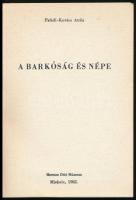 Paládi-Kovács Attila: A Barkóság és népe. Borsodi Kismonográfiák 15. Miskolc, 1982., Hermann Ottó Mú...