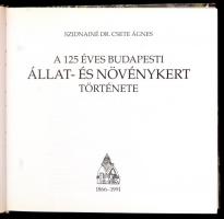Szidnainé Dr. Csete Ágnes: A 125 éves Budapesti Állat- és Növénykert története. 1866-1991. Bp., 1991...