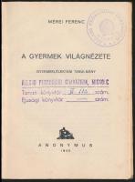 Mérei Ferenc: A gyermek világnézete.Gyermeklélektani Tanulmány.  Bp., 1945, Anonymus. Kartonált papí...