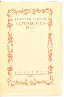 Herczeg Ferenc: A Gyurkovics-fiúk. Bp, 1925, Singer és Wolfner. Herczeg Ferenc munkái. Gyűjteményes díszkiadás X. Aranyozott kiadói egészvászon kötésben, festett lapélekkel.