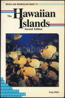 Wallin, Doug: The Hawaiian Islands. Houston, 1991, Pisces Books. Kiadói papírkötés, jó állapotban / paperback, good conditon