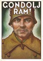 1942 Gondolj rám! A Soproni Magyar Szövetség hadigondozó irodája bajtársi szolgálatának kiadása a hadbavonultak családjainak segélyezésére / WWII Hungarian military art postcard s: MSA (EB)