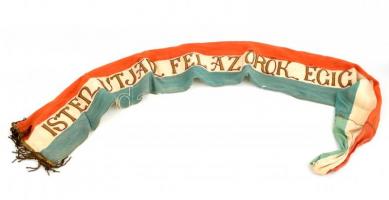 cca 1930 Isten Útján fel az örök égig. Feliratos hímzett selyem szalag. 220 cm