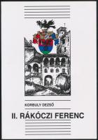 Korbuly Dezső: II. Rákóczi Ferenc. Miskolc, 2003, a II. Rákóczi Ferenc Könyvtár kiadása. Papírkötésben, szép állapotban. Megjelent 400 példányban.