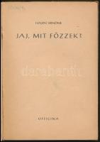 Hajdú Ernőné: Jaj, mit főzzek? Bp., 1941, Officina. Kiadói papírborításban, foltos borító, firkákkal.