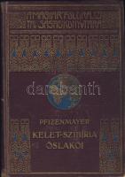 Pfizenmayer Kelet Szibéria őslakói (MAgyar Földrajzi Társaság kiadása)