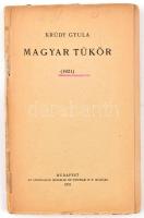 Krúdy Gyula: Magyar Tükör Bp., 1921, Athenaeum. Első kiadás. Kiadói papírkötés, kissé megviselt állapotú borító.