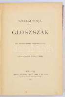 Sziklai Soma: Glosszák. Egy peszszimista emlékiratai. Kenedi Géza előszavával. Bp., 1895, Lampel Róbert (Wodianer F. és Fiai.) Átkötött félvászon-kötésben.